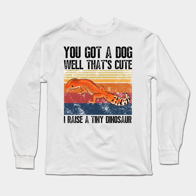 You got a dog well that’s cute I raise a tiny dinosaur, Bearded Dragon Funny sayings Long Sleeve T-Shirt by JustBeSatisfied